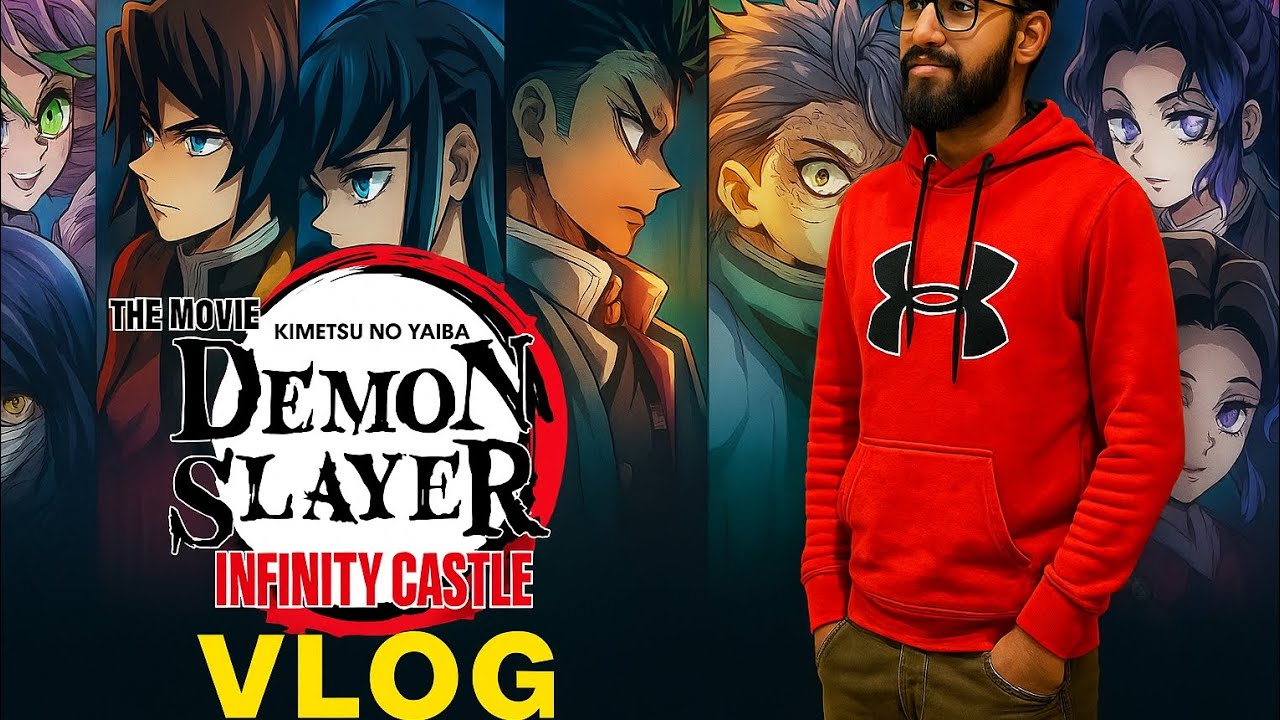 Demon Slayer: Infinity Castle Movie Vlog |Shehbaaz0007|