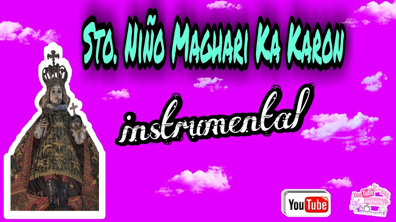 Instrumental - Santo Niño Maghari Ka Karon (lyrics)
