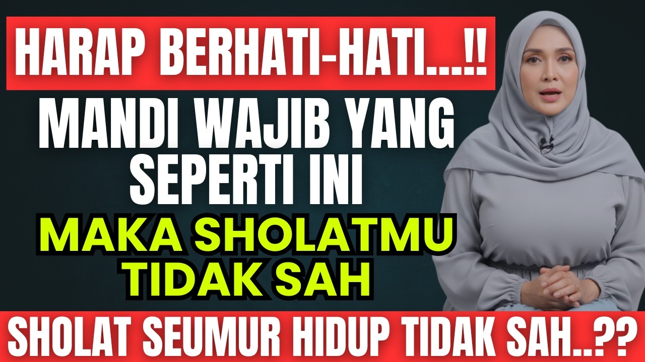 🔥7 Hal Yang Membuat Mandi Wajib Tidak Sah! Nomor 6 Sering dilakukan Tanpa Sadar!!, Muslim Wajib Tau🔥