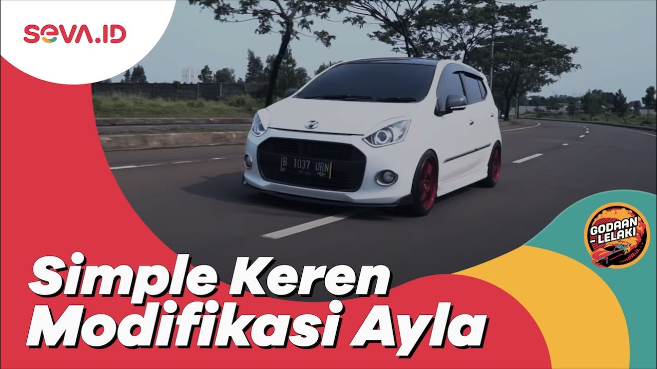 Modifikasi Daihatsu Ayla Simple Keren | Godaan Lelaki Eps.58