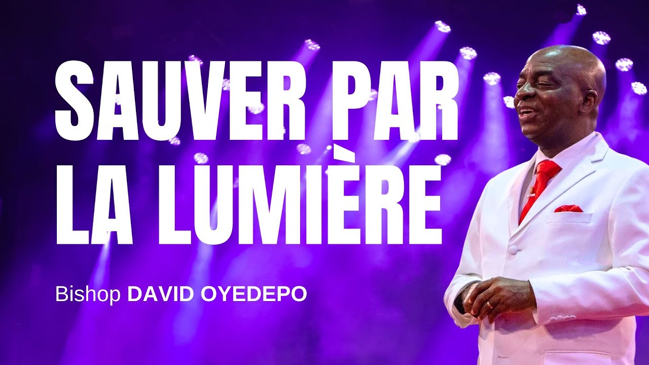 Dévoiler le Pouvoir de Sauvetage de la Lumière 29.10.2023 | David Oyedepo