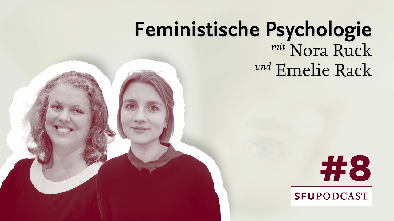 Feministische Psychologie: Sehr Erfreud, Nora Ruck und Emelie Rack