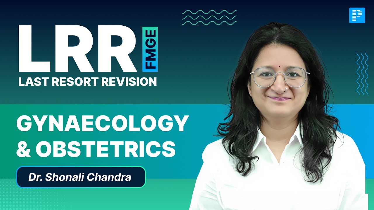 OBG LRR for FMGE 2026 | Last-Minute Revision by Dr. Shonali Chandra