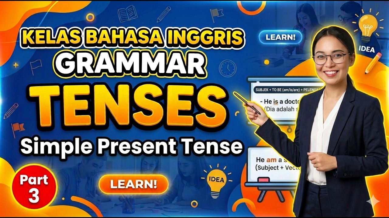 Belajar Bahasa Inggris dengan Mudah Materi Tenses Simple Present Tense Part 3