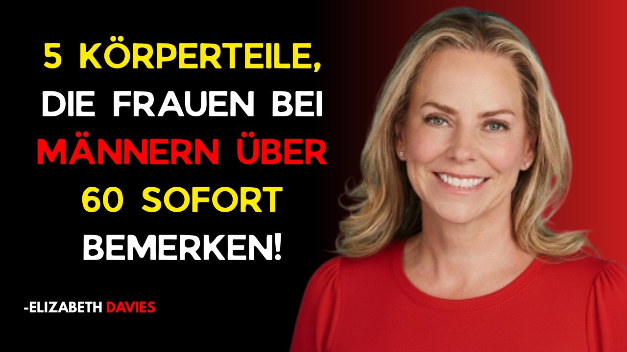 5 Körperteile, die Frauen bei Männern über 60 sofort bemerken | Frauenpsychologie