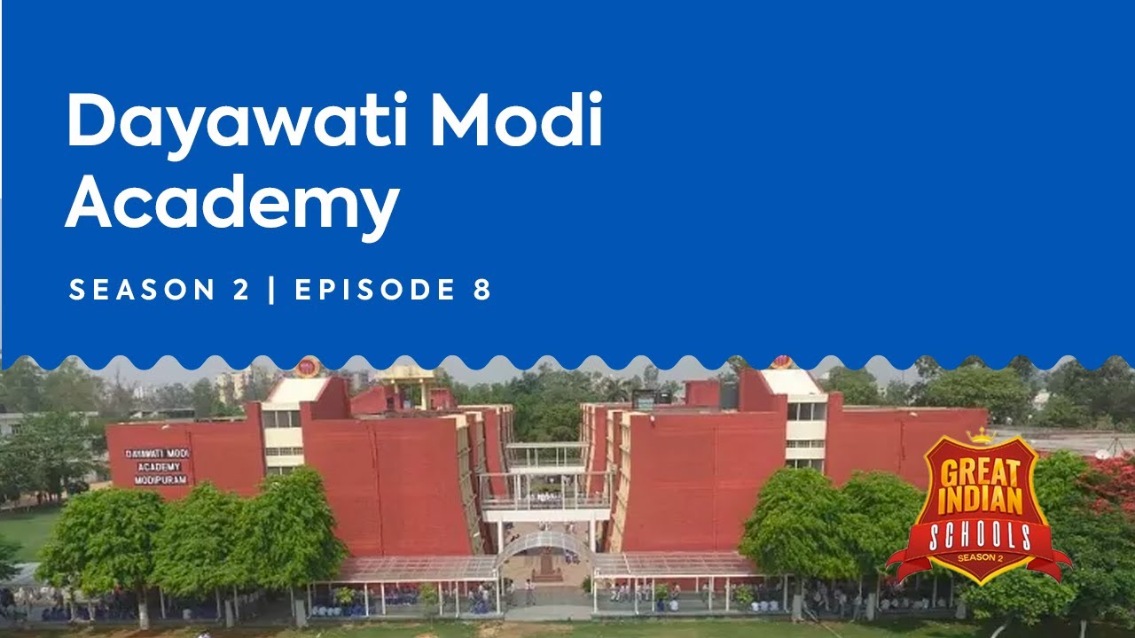 Episode 8 | Great Indian Schools Season - 2 | Dayawati Modi Academy