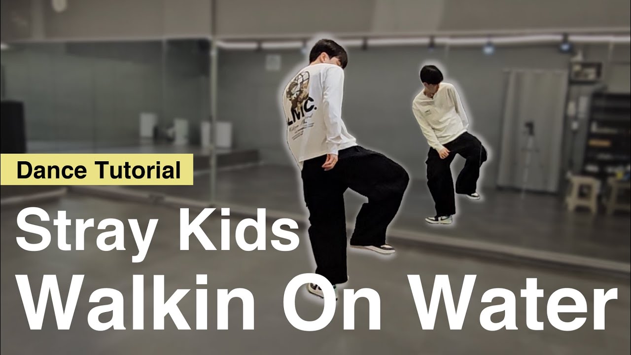[Tutorial] Stray Kids(스트레이 키즈) 'Walkin On Water'｜Mirrored｜Explained｜Eng Count｜Tutorial｜안무배우기｜튜토리얼