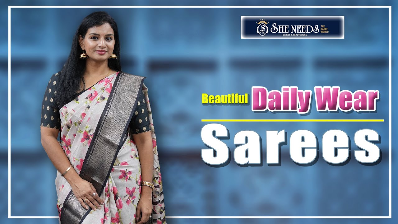 Daily Wear Sarees | She Needs Saree World