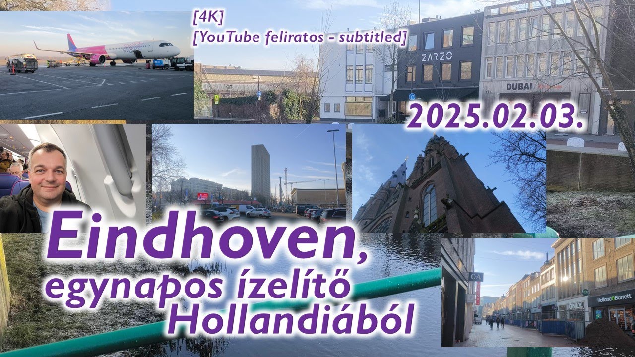 Eindhoven, egynapos &iacute;zel&iacute;tő Hollandi&aacute;b&oacute;l (2025)
