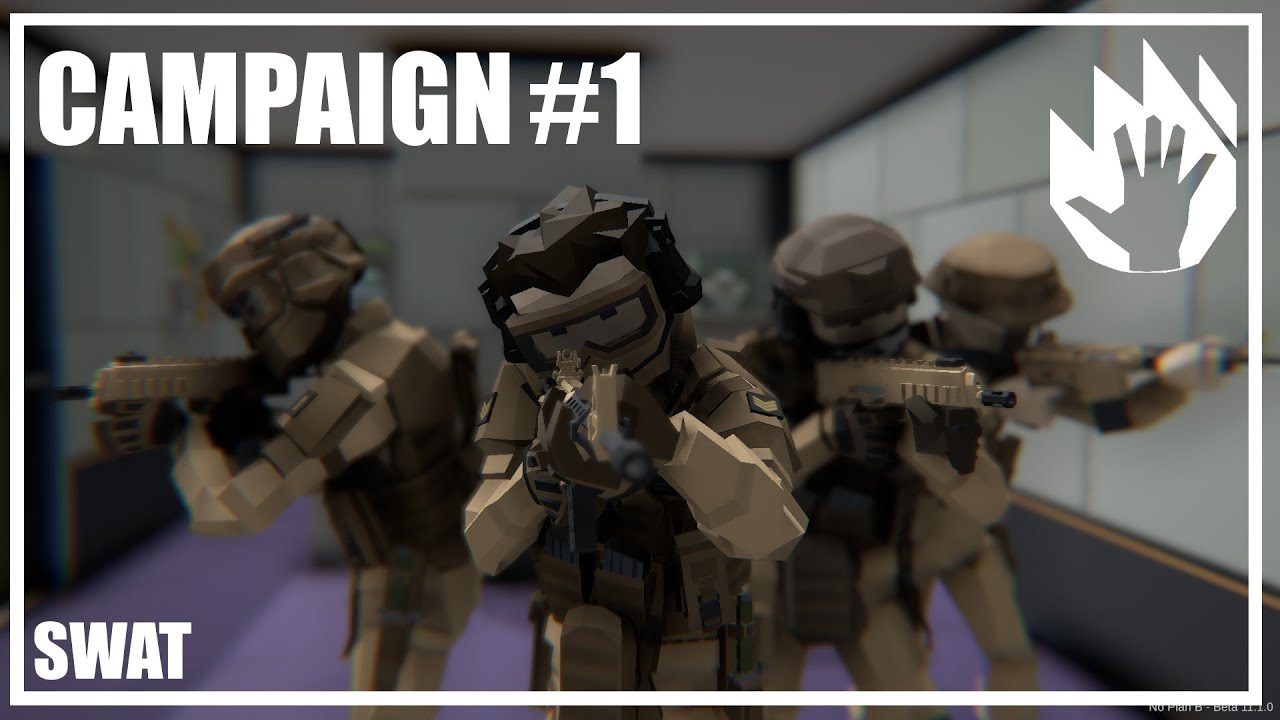 NO PLAN B | Campaign #1 [SWAT]