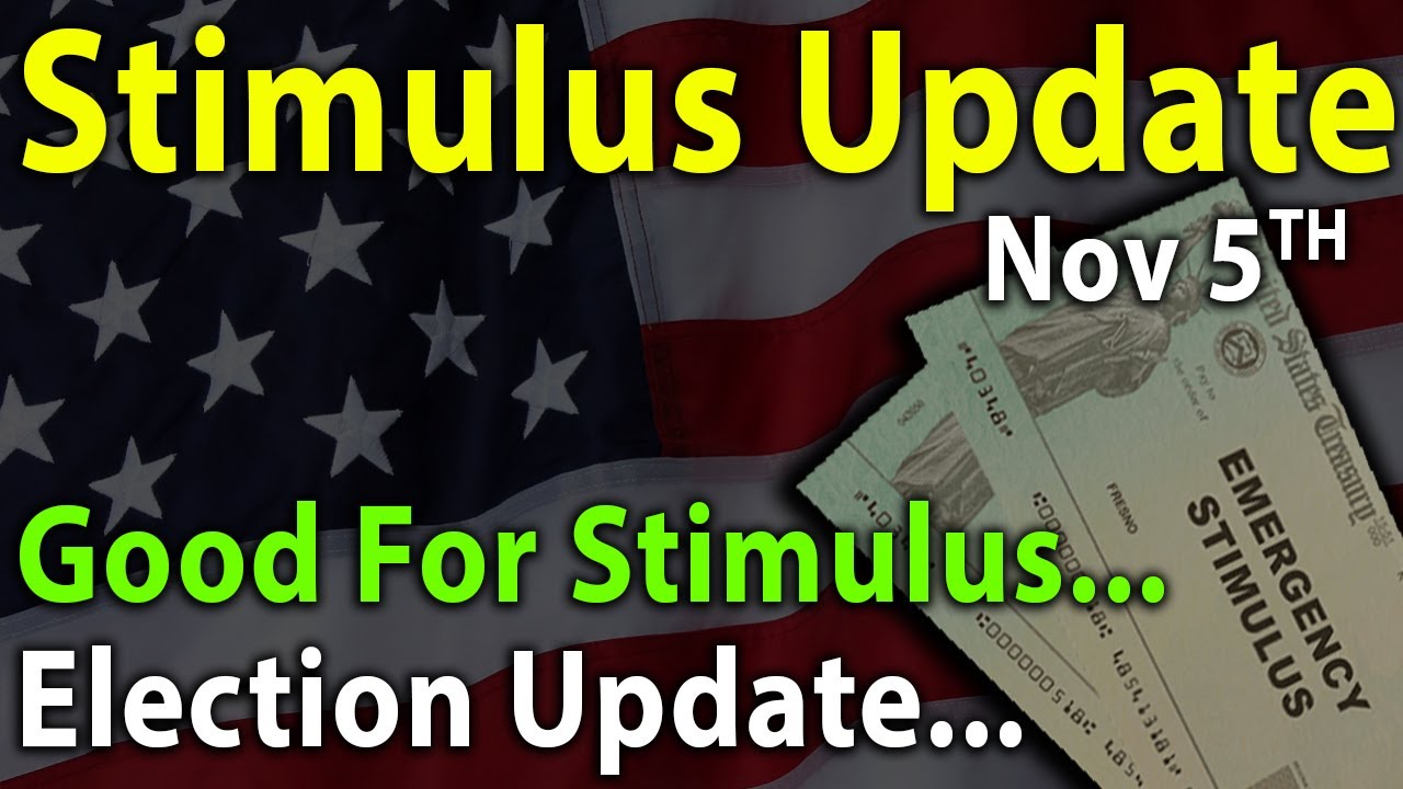 Second Stimulus Check Update & Second Stimulus Package Update | Election Update Thursday November 5