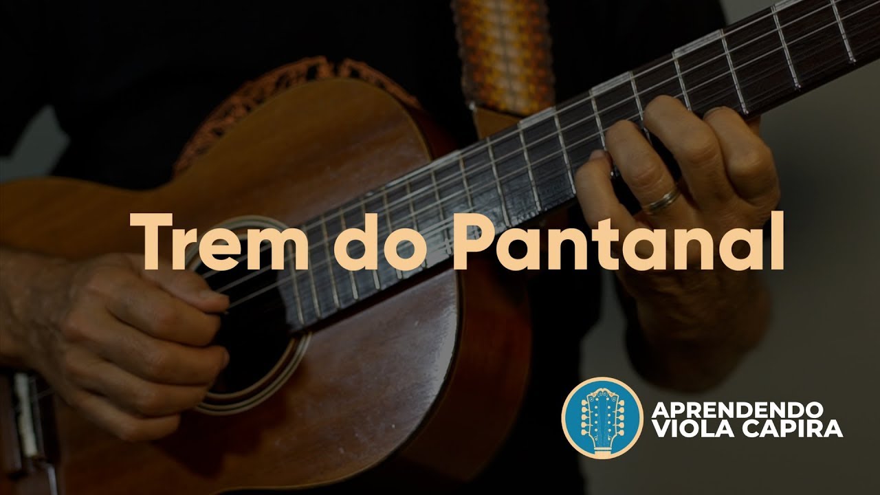 Aprendendo Viola Caipira - Aula Trem do Pantanal