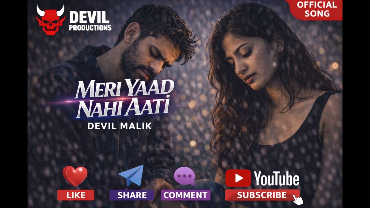 Meri Yaad Nahi Aati 💔 | Sad Song 2026 | Devil Malik | Heart Breakup Song | Hindi Emotional Track