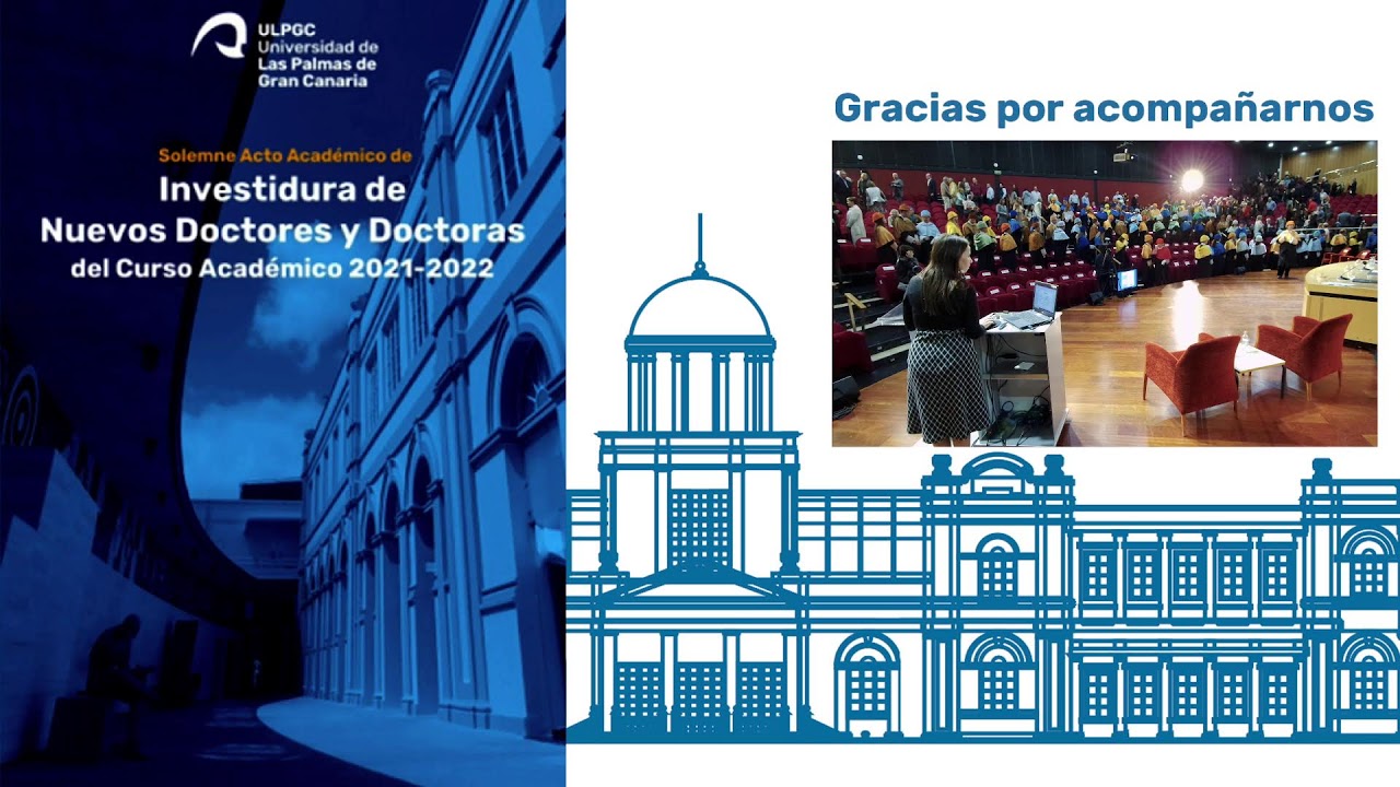 Solemne Acto Académico de Investidura de Nuevos Doctores y Doctoras de la ULPGC - 2023