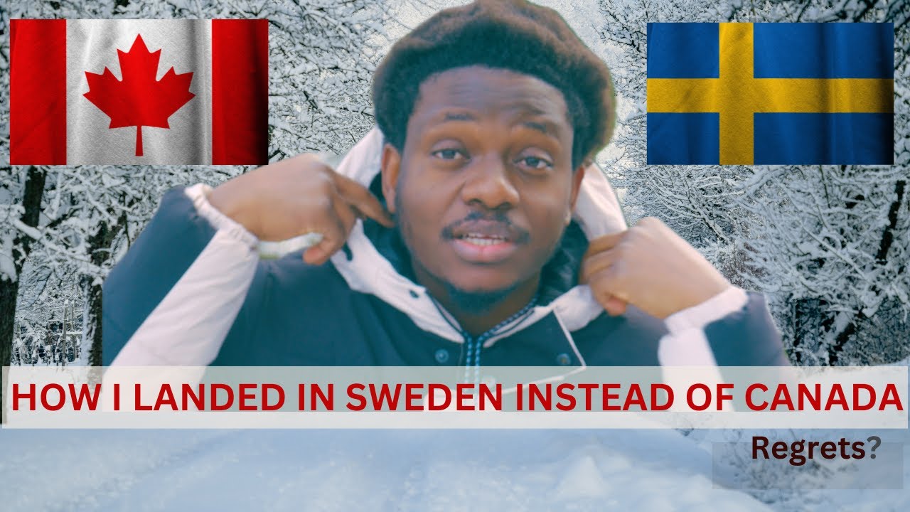 Why i moved to Sweden Instead of Canada
