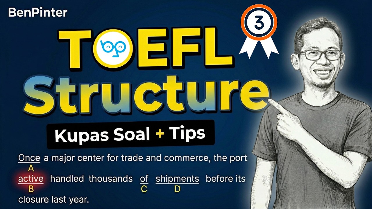 Kupas Soal TOEFL Structure and Written Expression,  Part 3 (BenPinter)