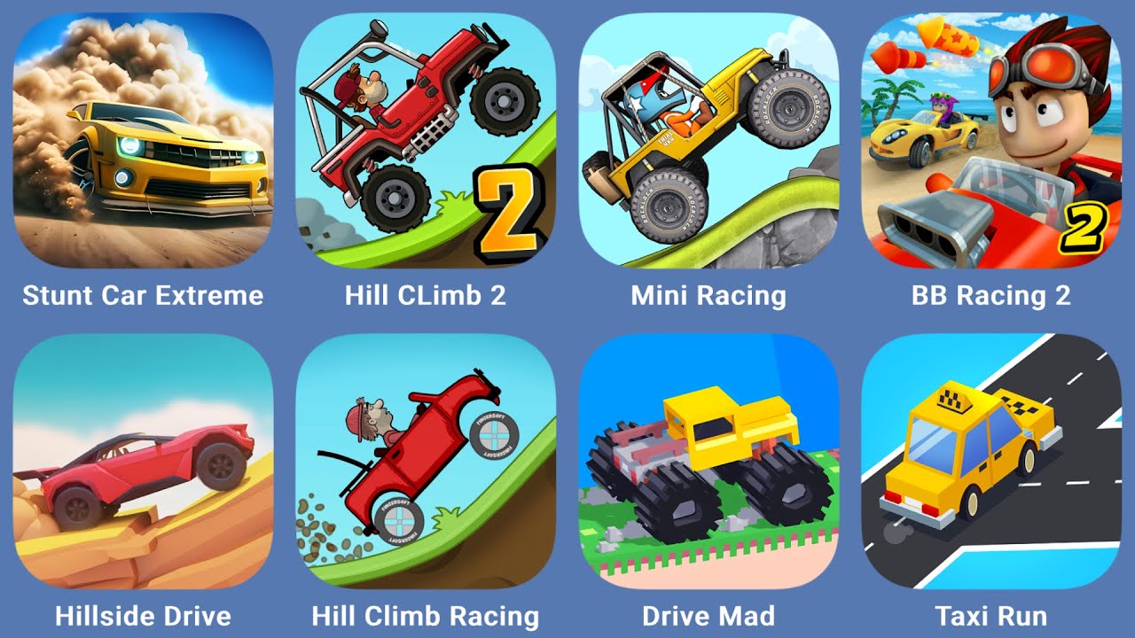 Stunt Car Extreme,Hill Climb 2,Mini Racing,BB Racing 2,Hillside Drive,Hill Climb Racing,Drive Mad,Ta