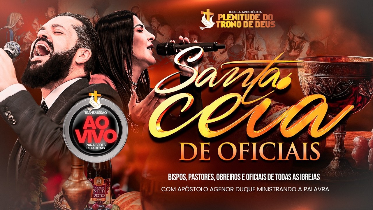 SANTA CEIA DE OFICIAIS - 12/03/26 - APÓSTOLO AGENOR DUQUE E  BISPA INGRID DUQUE - IAPTD AO VIVO