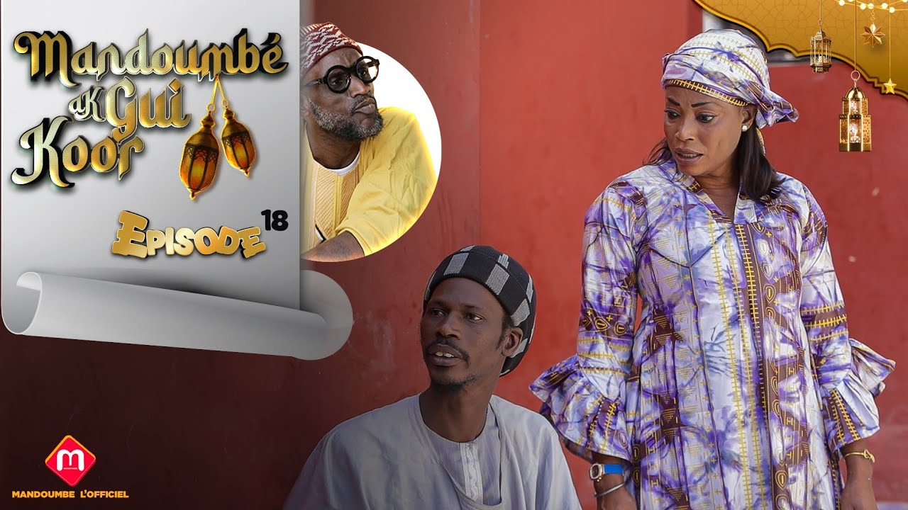 Mandoumbe ak kor gui Épisode 18 Ramadan 2026