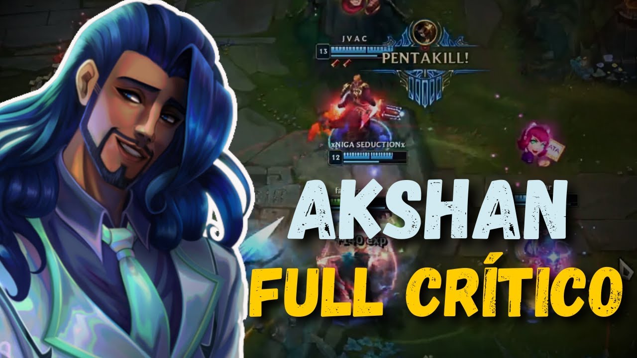 PENTAKILL DE AKSHAN FULL CRITICO