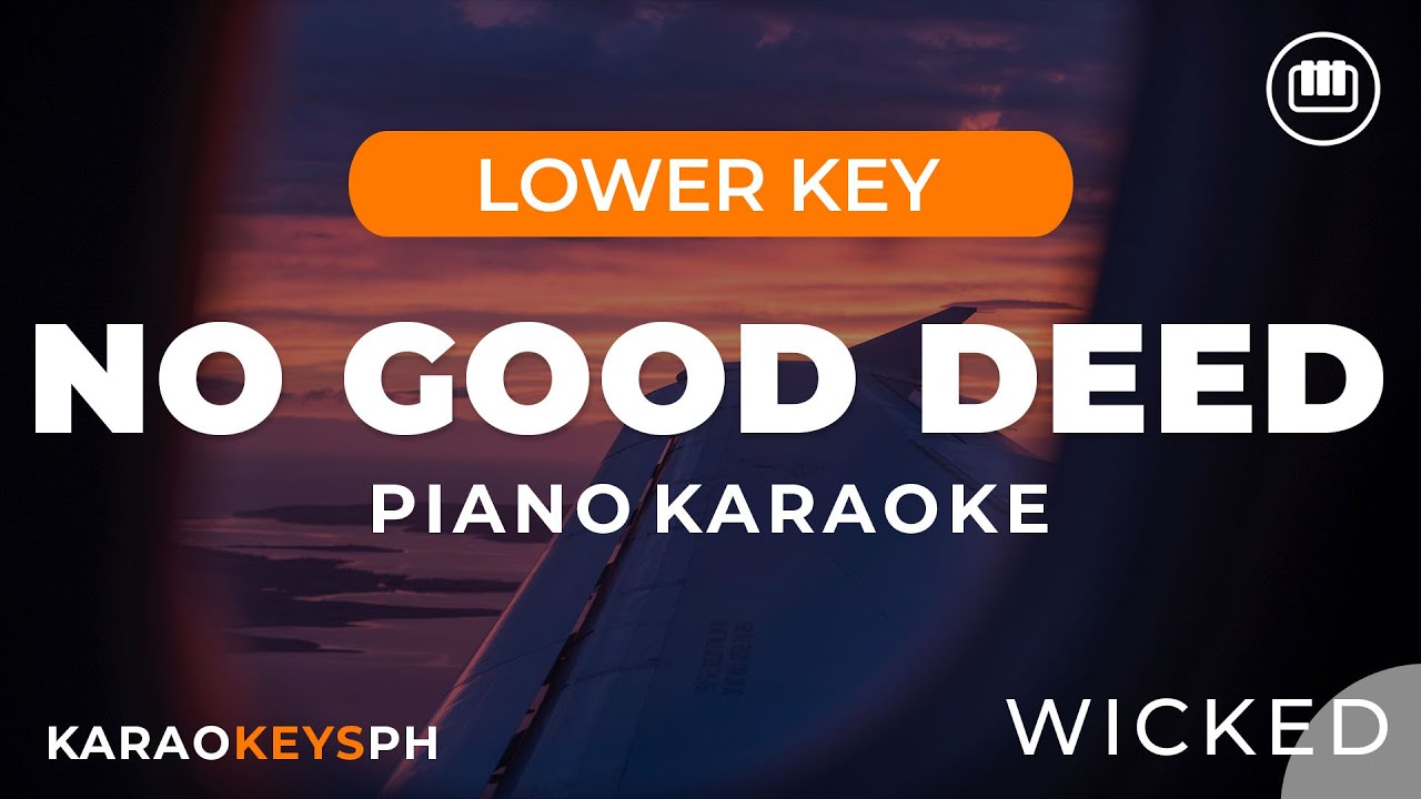 No Good Deed - Wicked (Lower Key - Piano Karaoke)