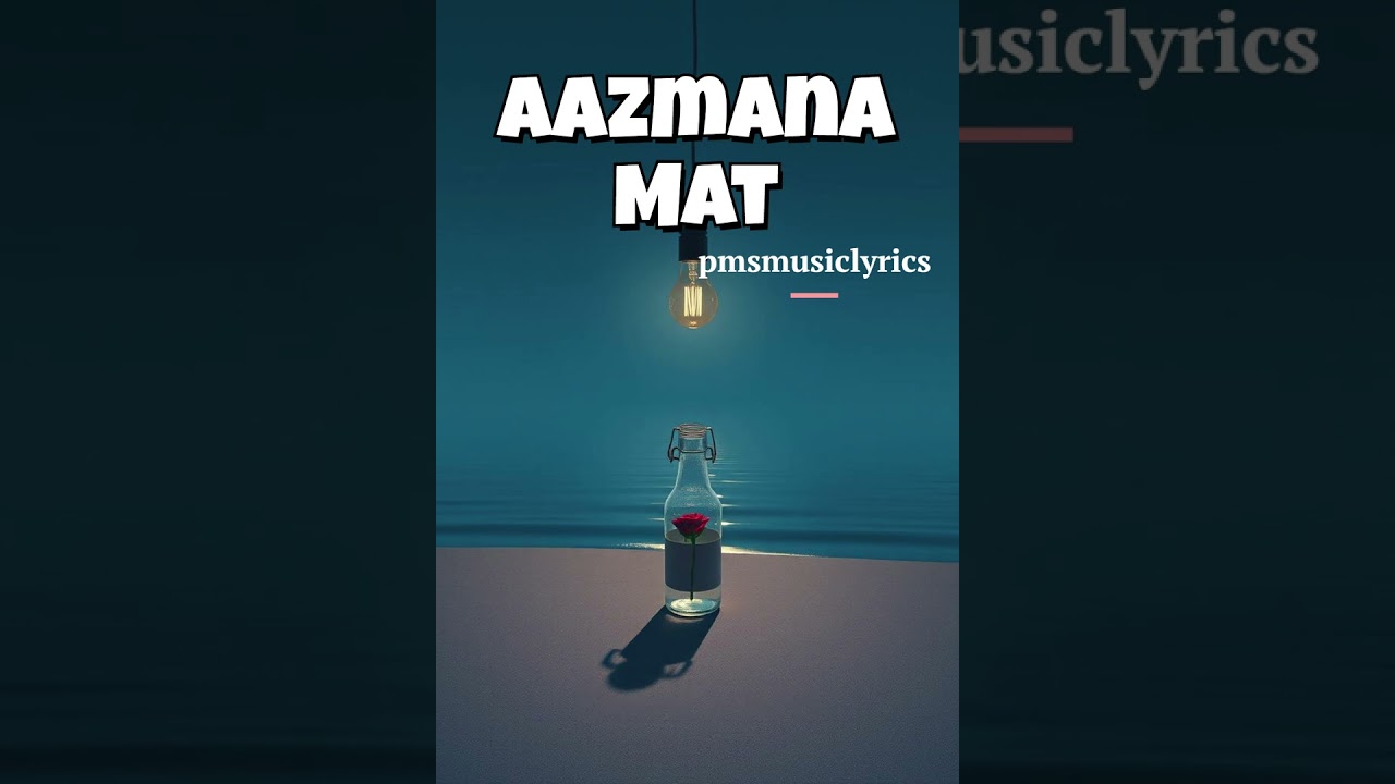 Aazmana Mat (आज़माना मत) – Emotional Hindi Love Song | Lofi 2026 #viral