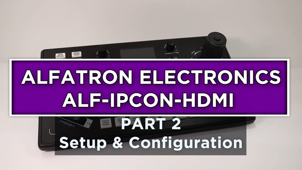 IPCON-HDMI Series: Part 2 - Setup & Configuration