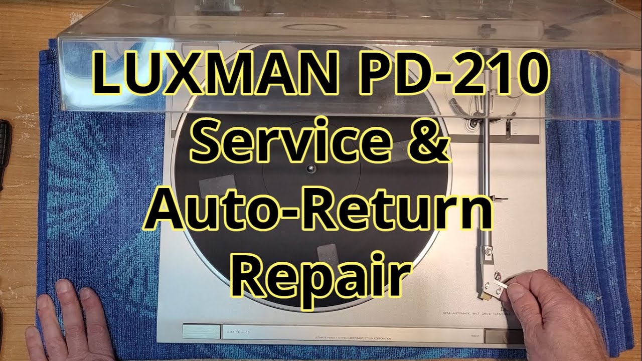Luxman PD-210: Auto-Return Repair & Servicing