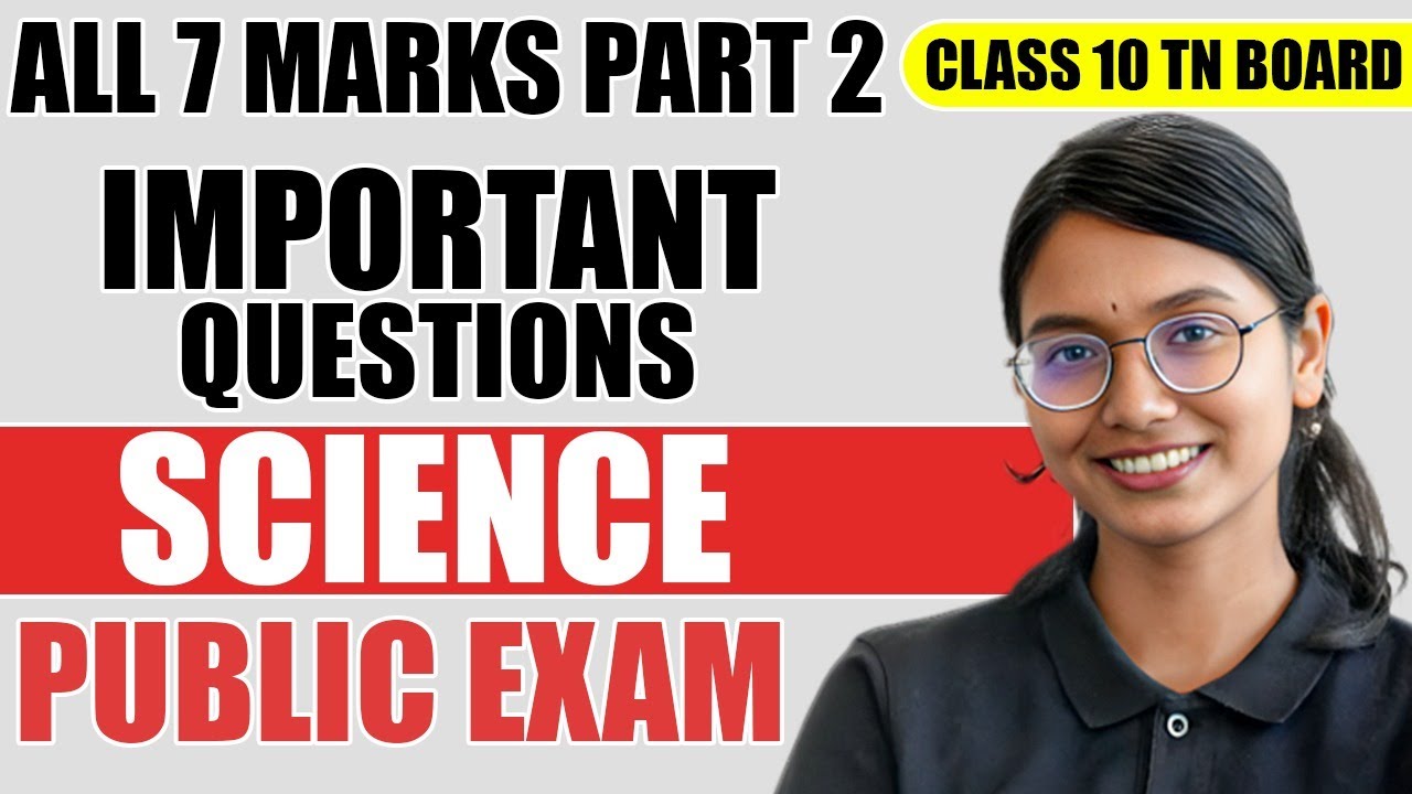 Class 10 Science Public Exam | All 7 Marks Part 2 Important Questions | TN Board