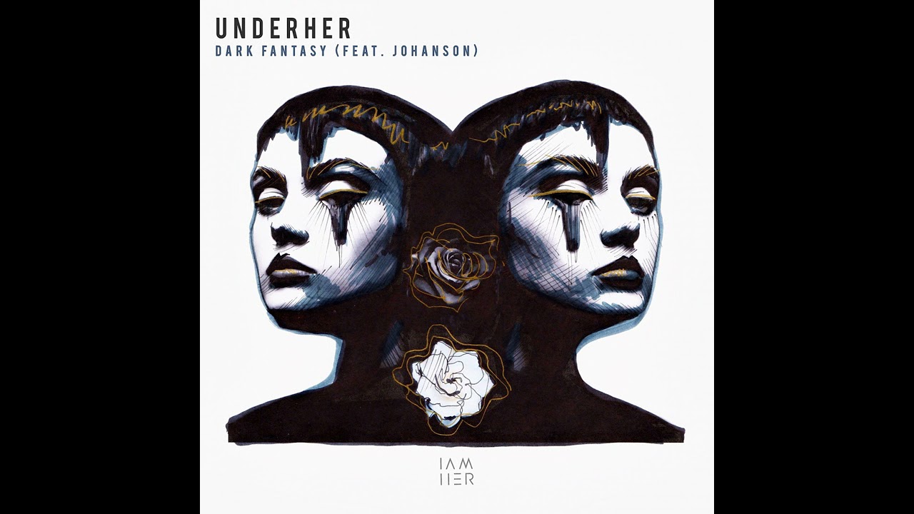 UNDERHER - Dark Fantasy (Feat. Johanson) {Super Flu Remix)