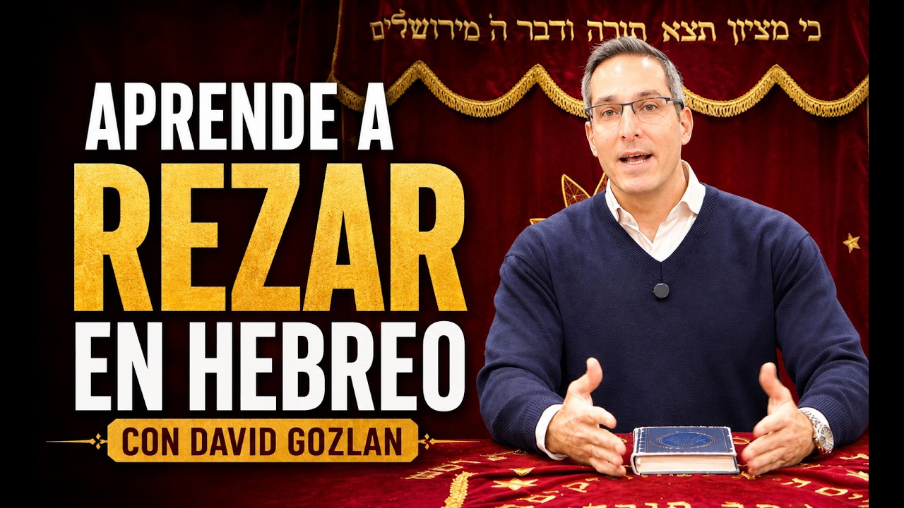 Aprende a Rezar en Hebreo con David Gozlan