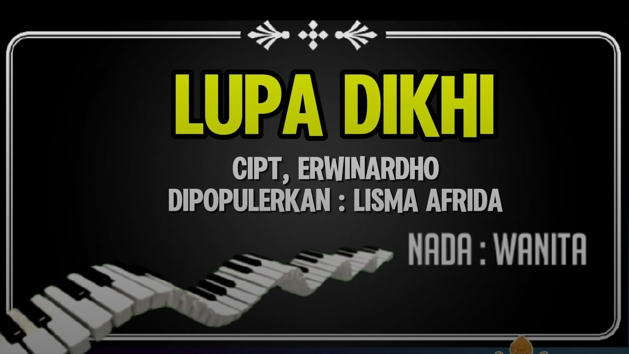 LUPA DIKHI (karaoke) nada wanita (lisma afrida) - cipt, erwinardho - lagu lampung no vokal