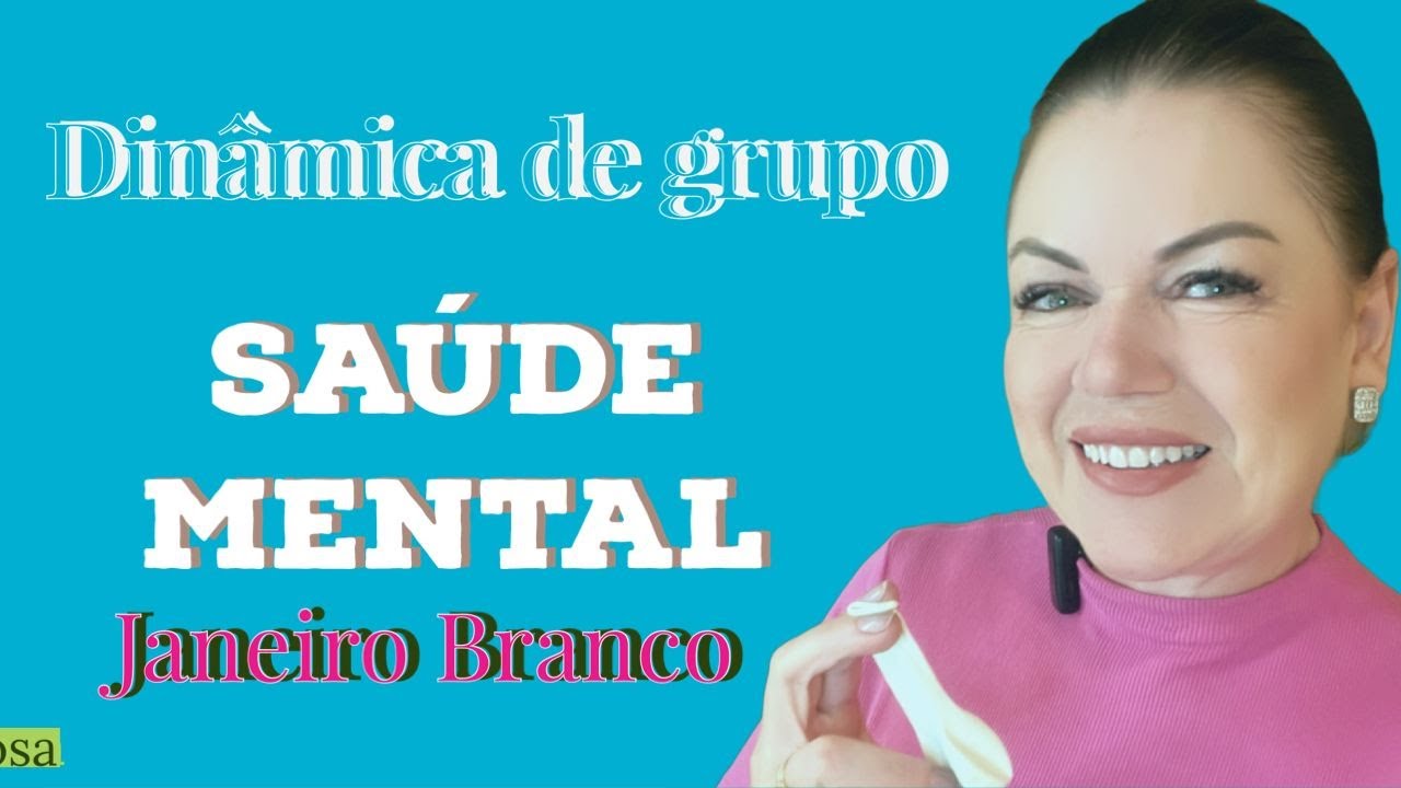 DINÂMICA saúde mental / Janeiro Branco     @margarethmartins_treinamentos