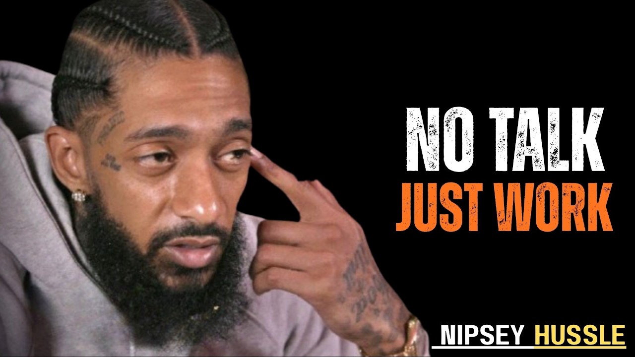 Speak Less Grind More – Let the Results Do the Talking || Powerful  Speech | Nipsey Hussle