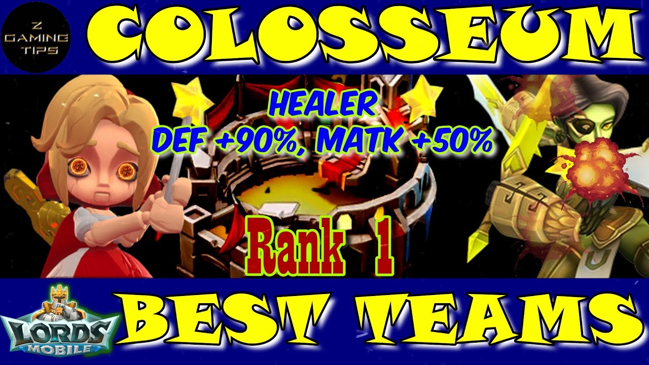 Best Colosseum Teams (Healer, DEF +90%, MATK +50%) | Lords Mobile - Part 3