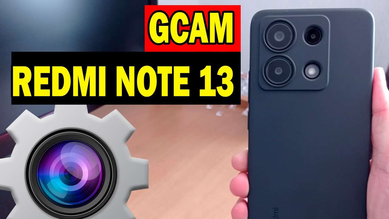 Configuraci&oacute;n Gcam XIAOMI HYPEROS ┃ GCAM REDMI NOTE 13 HyperOS