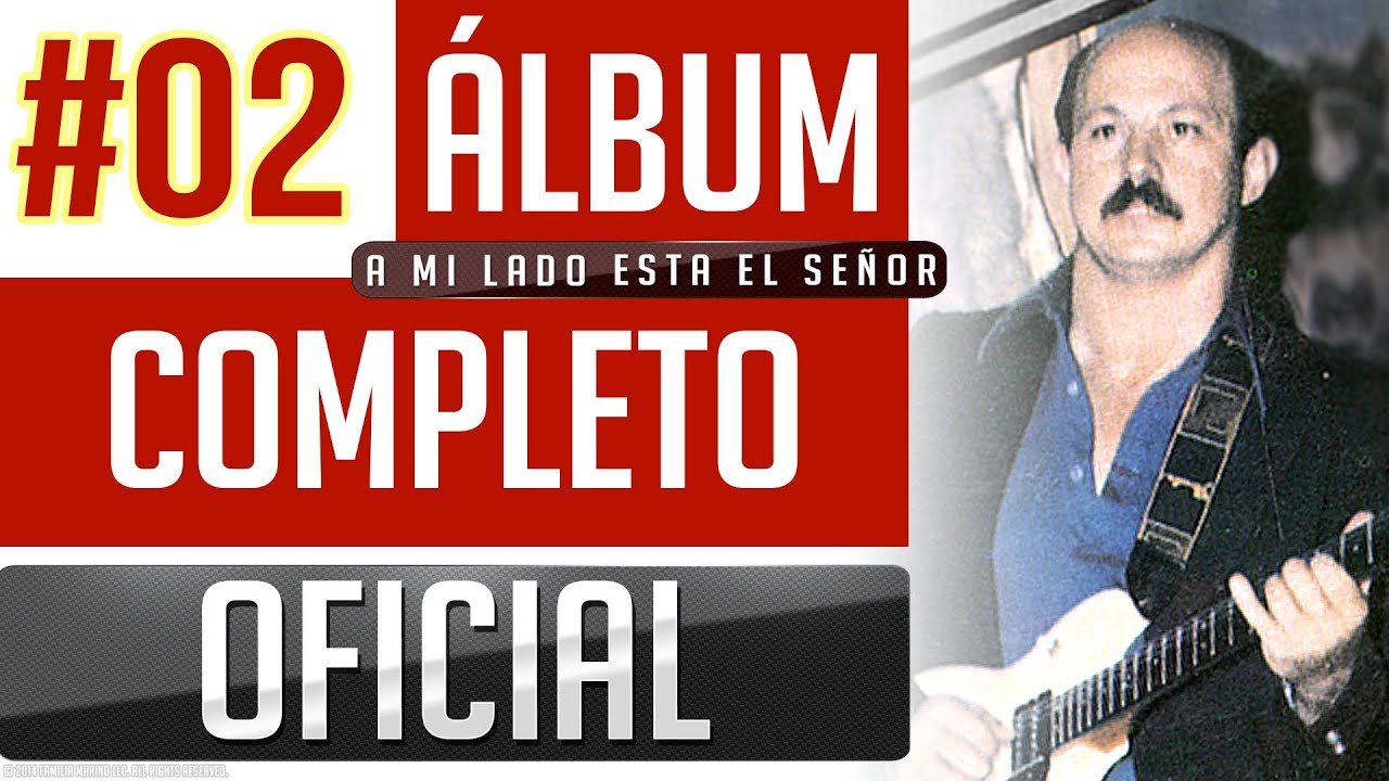 Marino #02 -  A Mi Lado Esta El Señor [Album Completo Oficial]