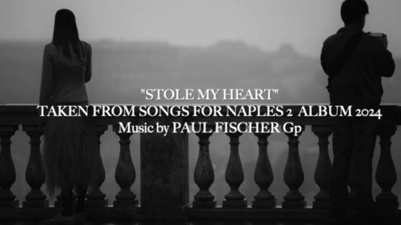 Stole My Heart - Paul Fischer Gp