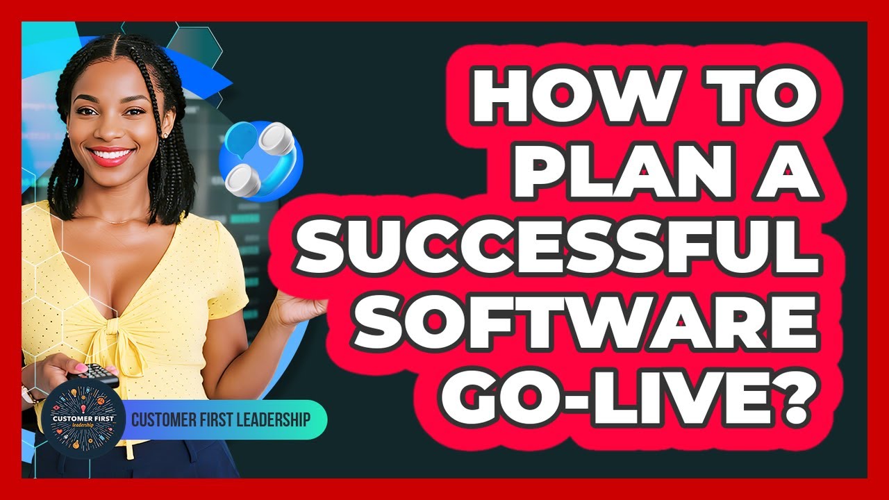 How to Plan a Successful Software Go-Live?