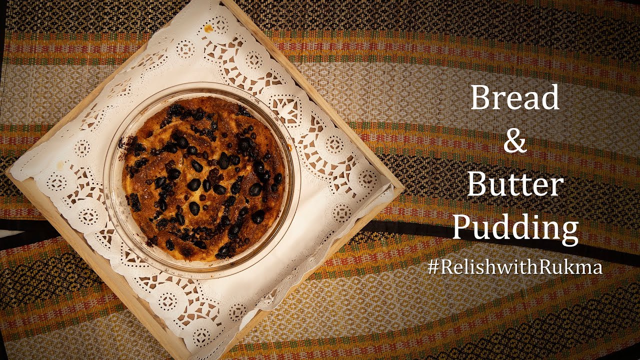 Bread Butter Pudding | Winter Delights | Relish with Rukma | Episode : 8
