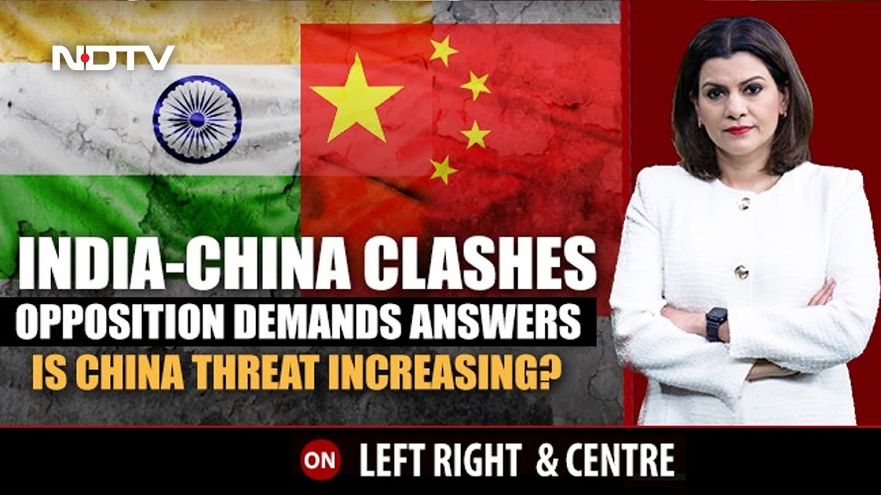 India-China Clashes: Opposition Demands Answers | Left, Right & Centre