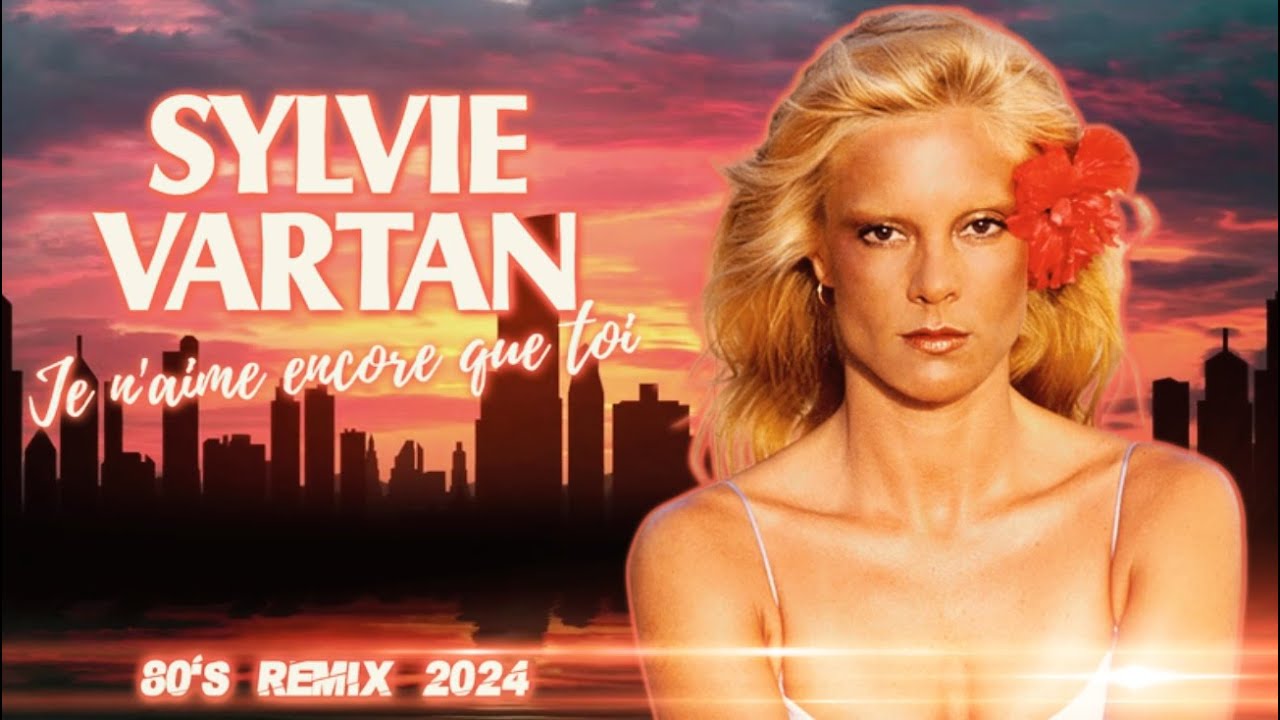 [1996] Sylvie Vartan / Je n'aime encore que toi [80's Remix 2024]