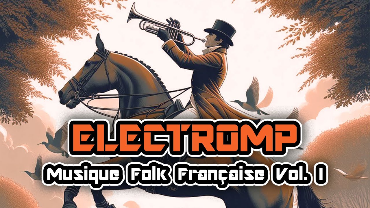 Musique Folk Fran&ccedil;aise Vol.I - Electromp (jazz &eacute;lectronique avec sonneurs de chasse)