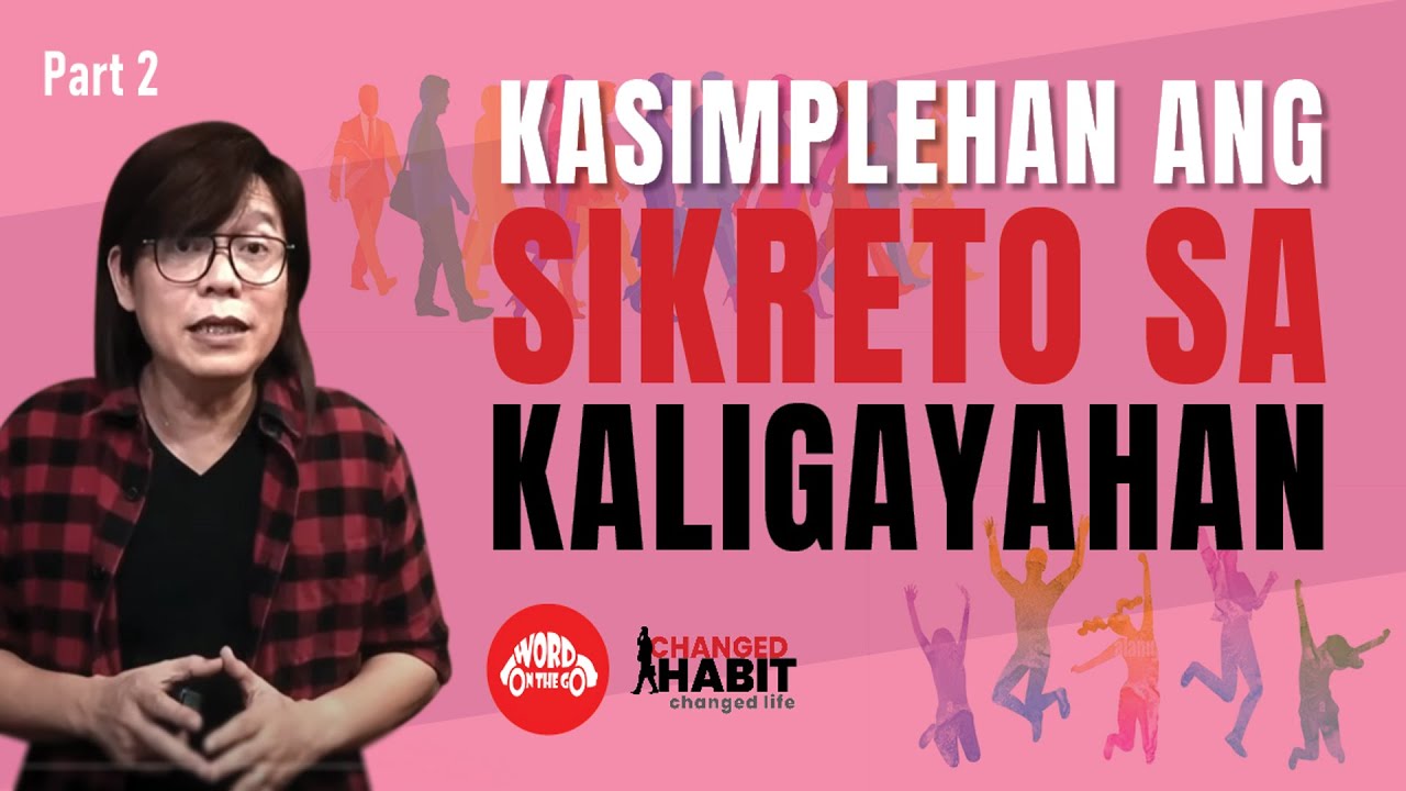 Kasimplehan Ang Sikreto Sa Kagalakan Part 2