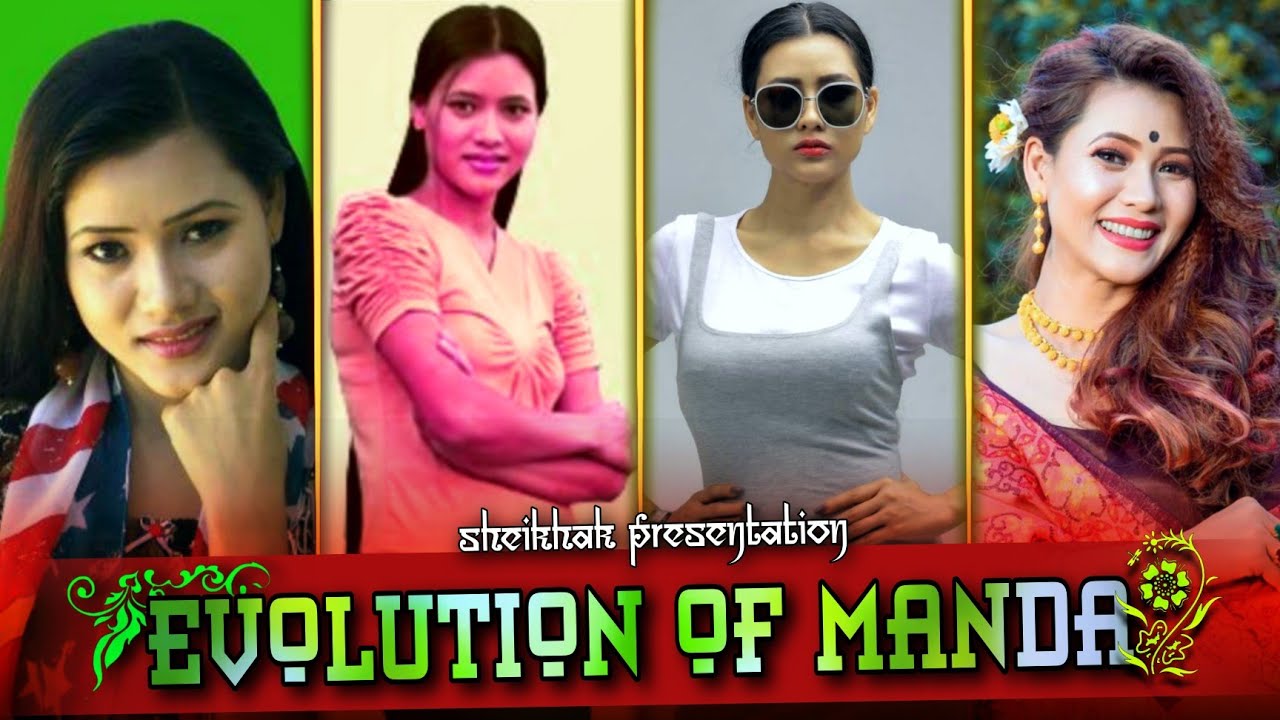 Evolution of Manda Leima | Manipuri Actress | Read the Description