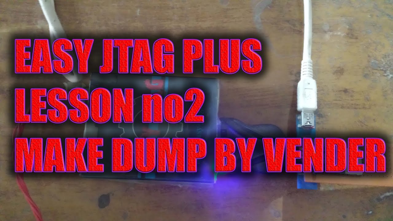 easy jtag plus lesson no2 read by vendar