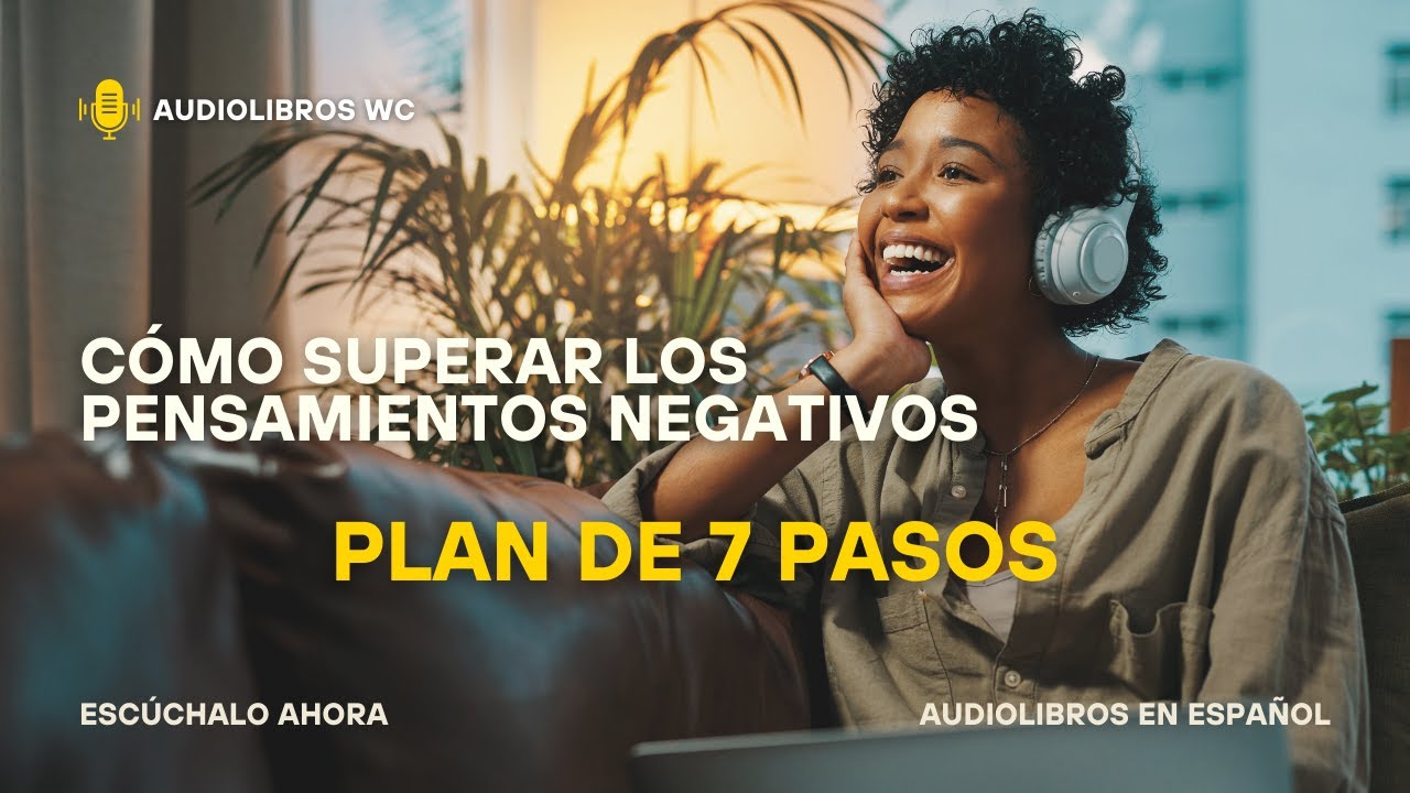 SUPERA PENSAMIENTOS NEGATIVOS en 7 PASOS 🧠 | Resumen Audiolibro de Chase Hill