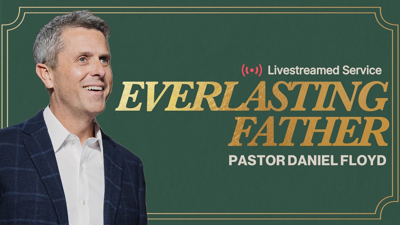 Gateway Church Live | &ldquo;Everlasting Father&rdquo; by Pastor Daniel Floyd | December 13&ndash;14