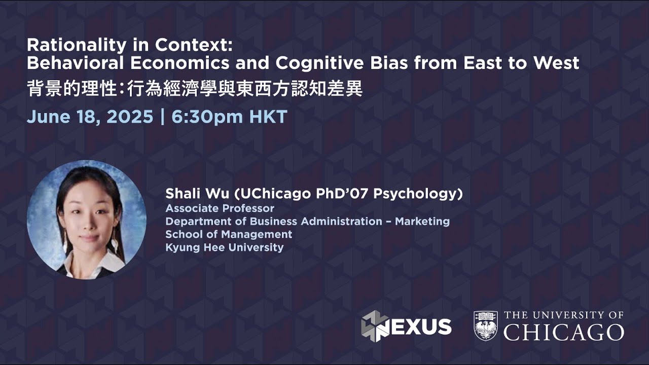 Nexus Asia - Rationality in Context: Behavioral Economics and Cognitive Bias from East to West