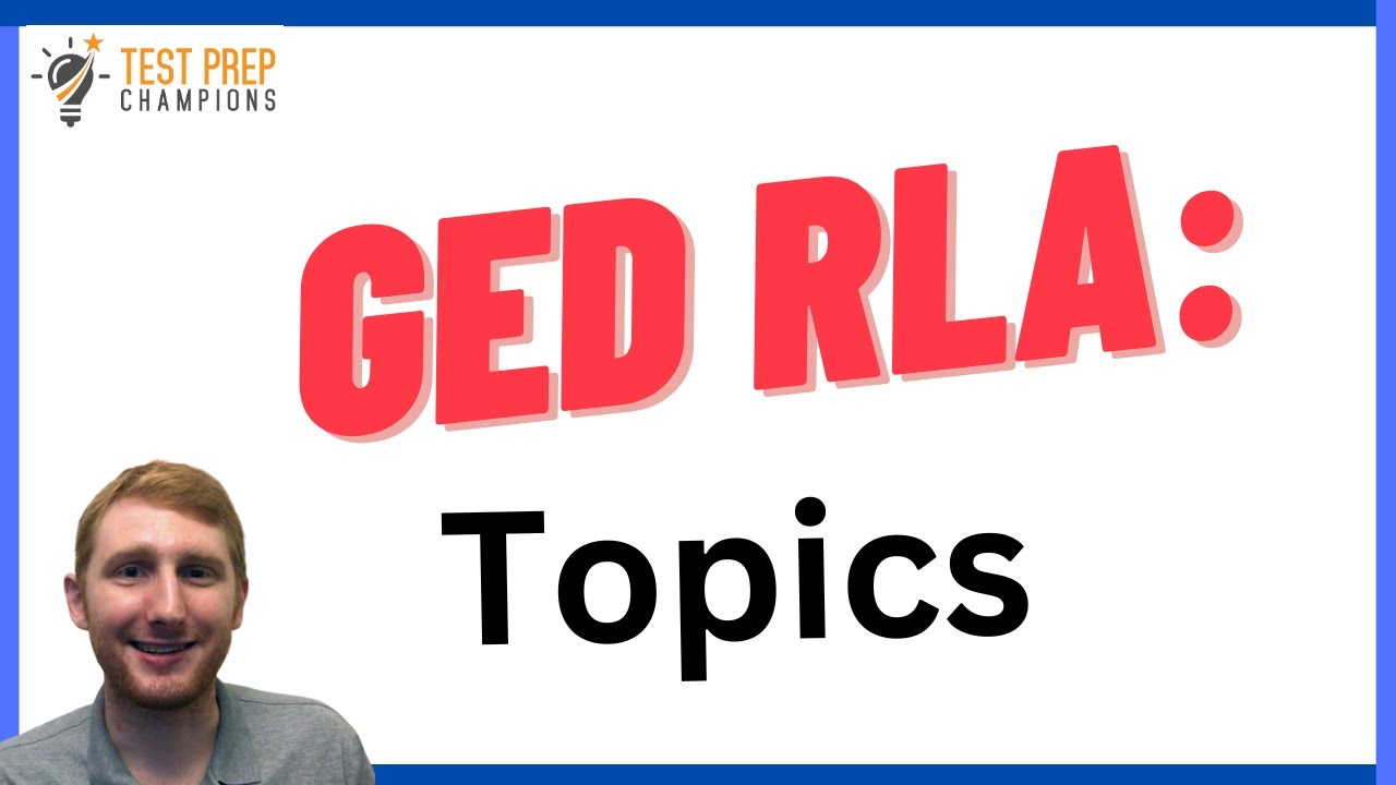 What's on GED RLA? Multiple Choice Topics + Essay Overview